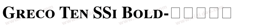 Greco Ten SSi Bold字体转换